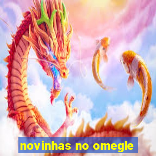 novinhas no omegle